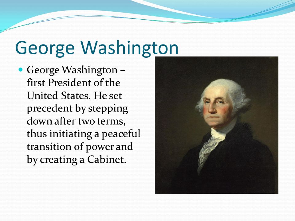 Unit 5 George Washington George Washington First President Of