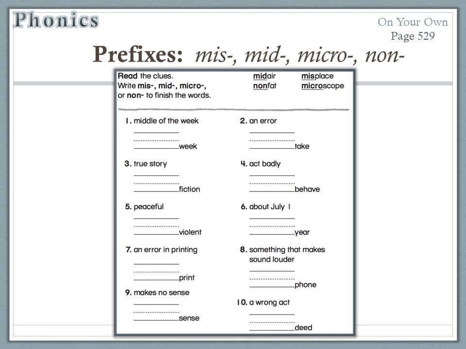 On Your Own Page 529 Prefixes: mis-, mid-, micro-, non-