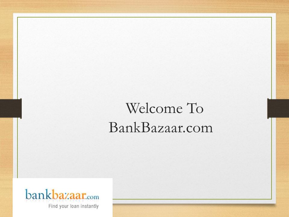 Welcome To BankBazaar.com