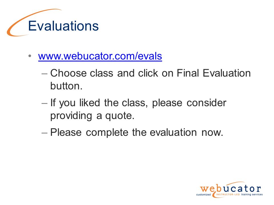 Evaluations   –Choose class and click on Final Evaluation button.