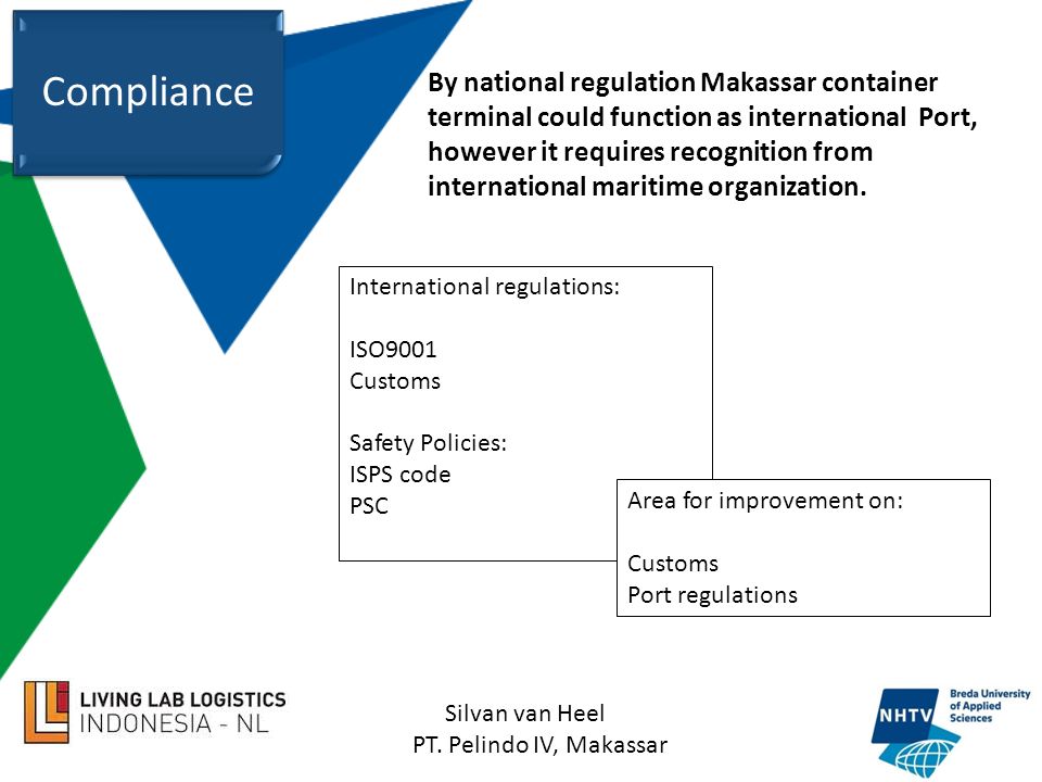 By national regulation Makassar container terminal could function as international Port, however it requires recognition from international maritime organization.
