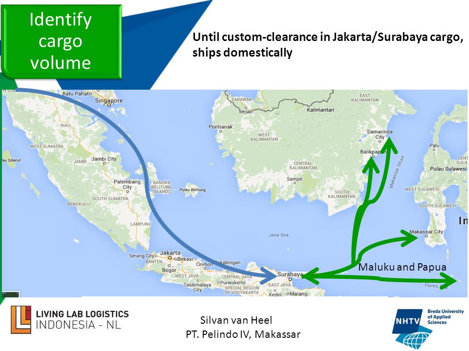Until custom-clearance in Jakarta/Surabaya cargo, ships domestically Silvan van Heel PT.