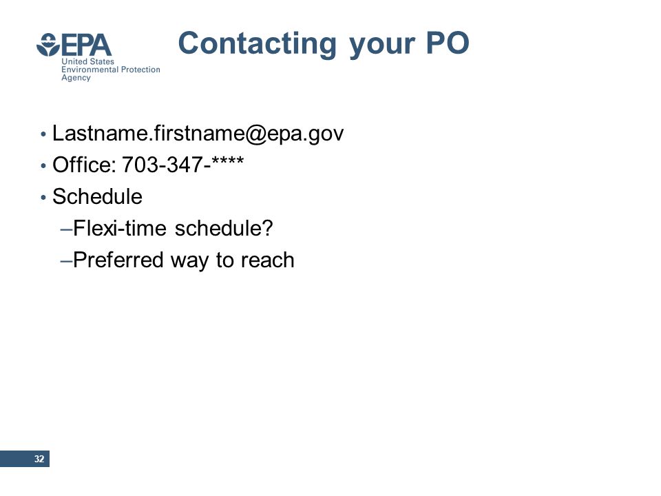 Contacting your PO Office: **** Schedule –Flexi-time schedule.