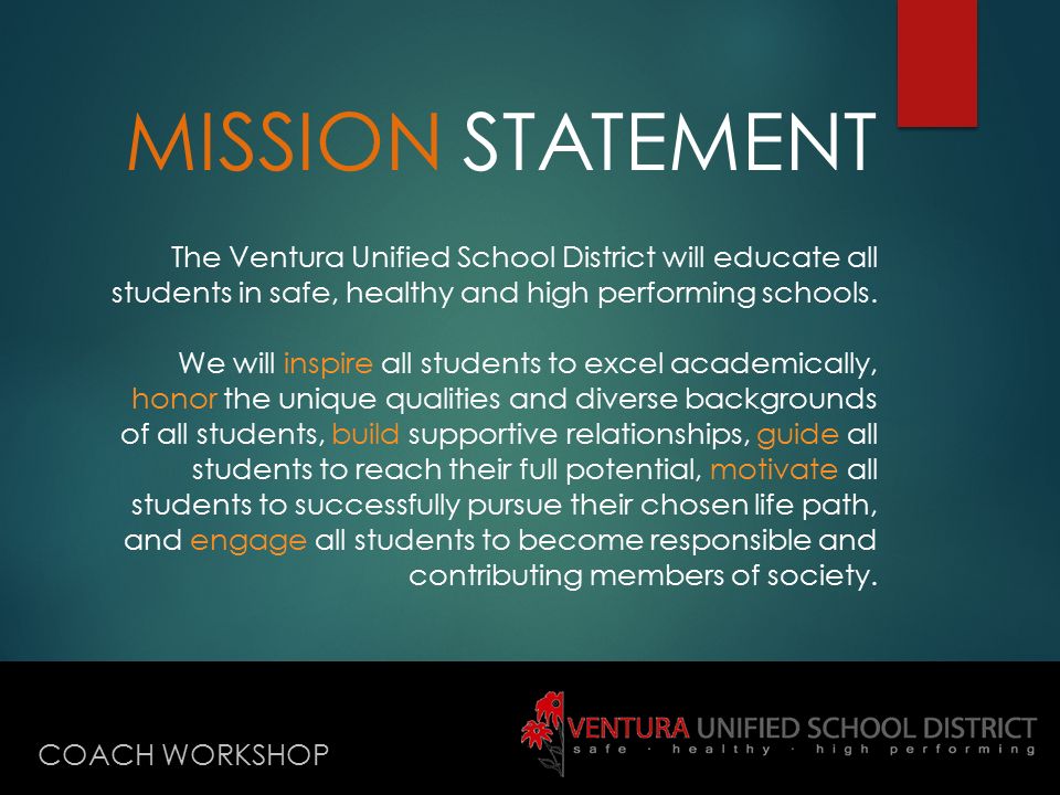 The Ventura Unified School District will educate all students in safe, healthy and high performing schools.
