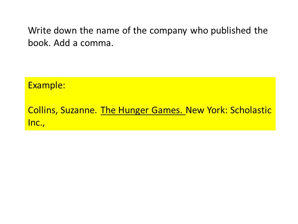 Mla Book Citation Write Down Author S Last Name Comma First Name Period First Letters Are Capitalized Example Collins Suzanne Ppt Download Mla Book Citation Write Down Author S Last Name Comma First Name Period First Letters Are Capitalized Example Collins Suzanne Ppt Download