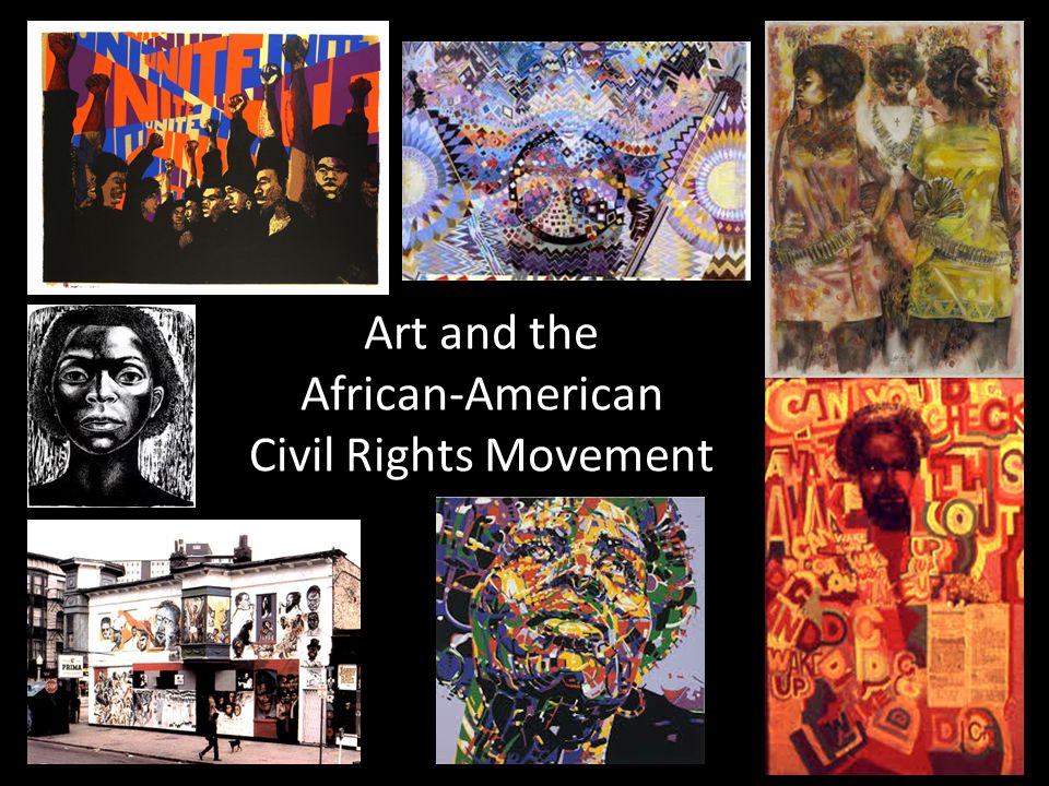 Art and the African-American Civil Rights Movement. - ppt download