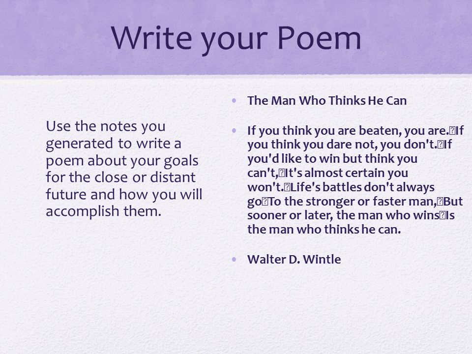 How to Write Aspirations Poems. Write About Something you Want to  Accomplish Some people find their inspiration from looking to the future.  Poetry can. - ppt download