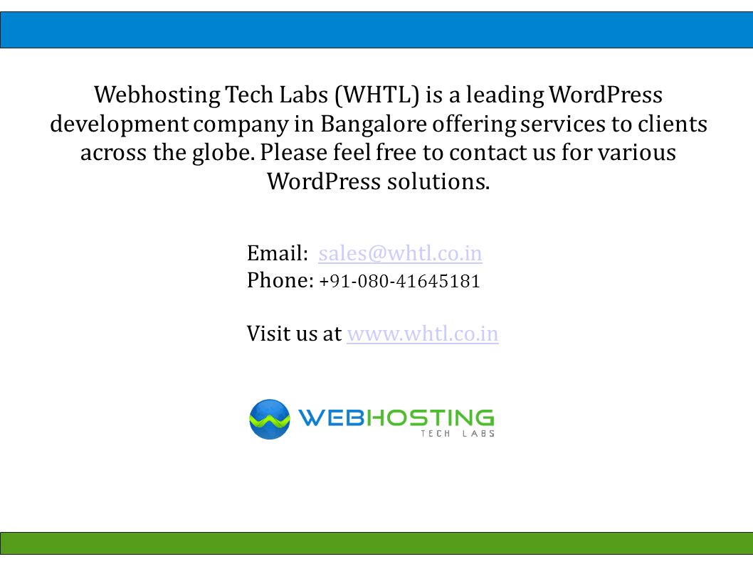 Webhosting Tech Labs (WHTL) is a leading WordPress development company in Bangalore offering services to clients across the globe.