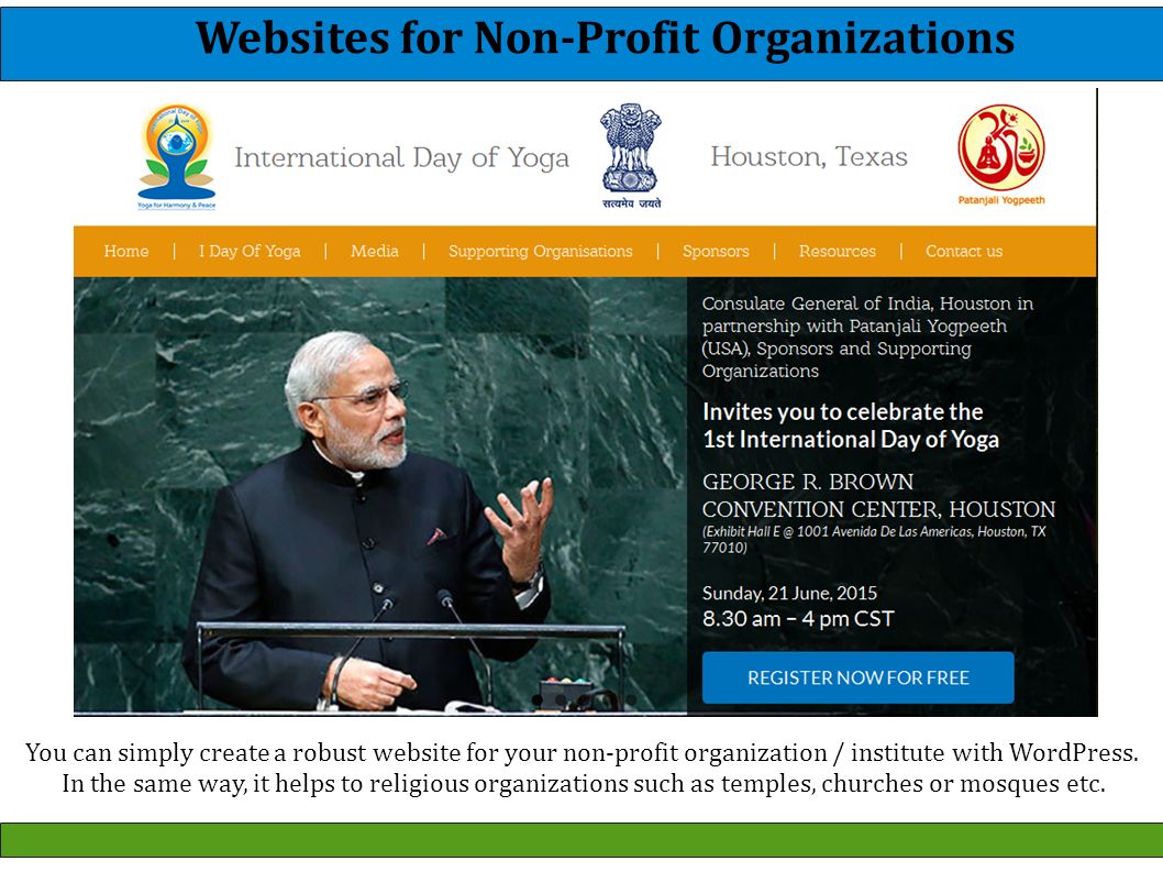 You can simply create a robust website for your non-profit organization / institute with WordPress.