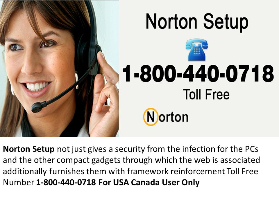 Norton Setup not just gives a security from the infection for the PCs and the other compact gadgets through which the web is associated additionally furnishes them with framework reinforcement Toll Free Number For USA Canada User Only
