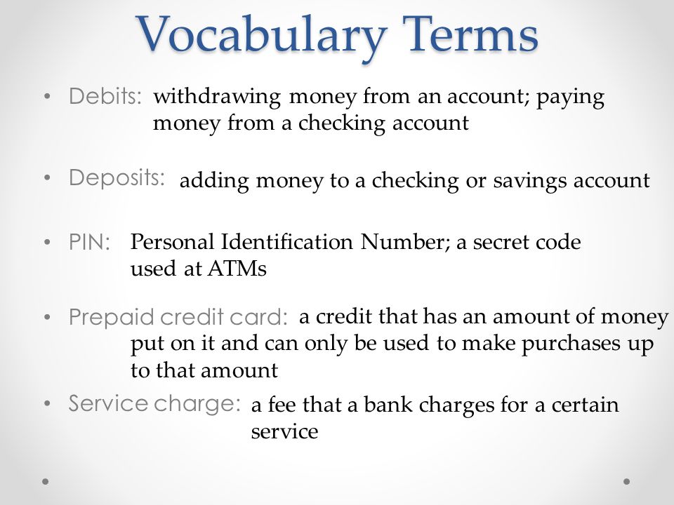 5 vocabulary terms debits deposits pin prepaid credit card service charge - Add Money To Prepaid Card With Checking Account 5 vocabulary terms debits deposits pin prepaid credit card service charge - Add Money To Prepaid Card With Checking Account