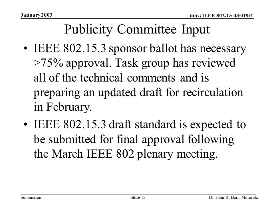 doc.: IEEE /019r1 Submission January 2003 Dr.