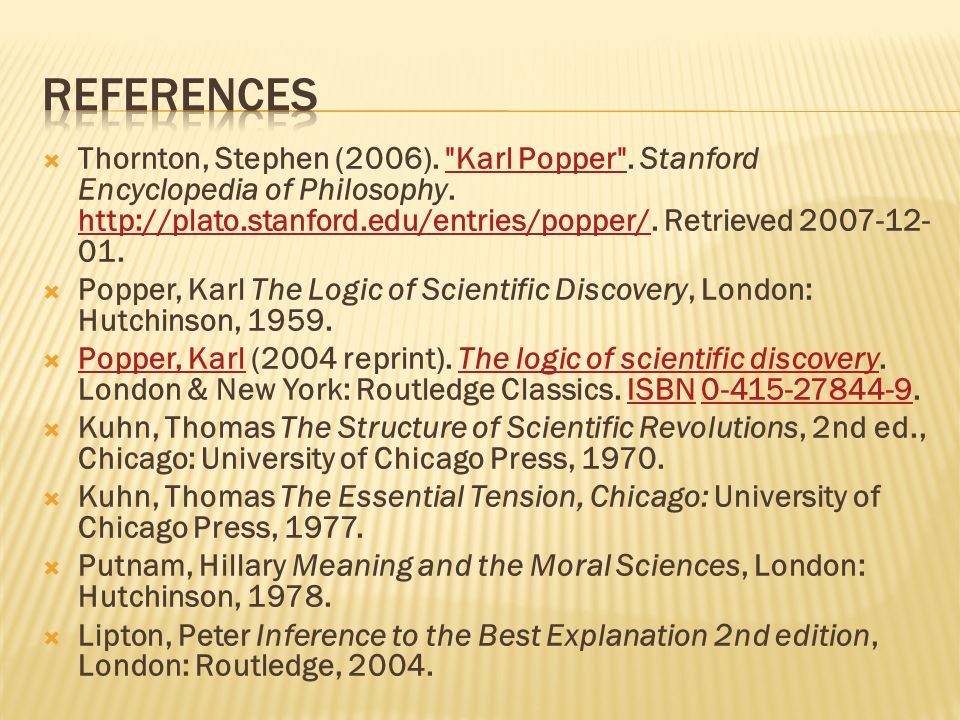 Francis Bacon  Karl Popper  Thomas Kuhn The Logic of Scientific Discovery  Hypothesis testing Asymmetry Negative evidence Positive evidence Logical. -  ppt download