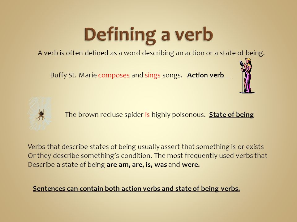 Understanding Verbs Created 8/2011. A verb is often defined as a word ...