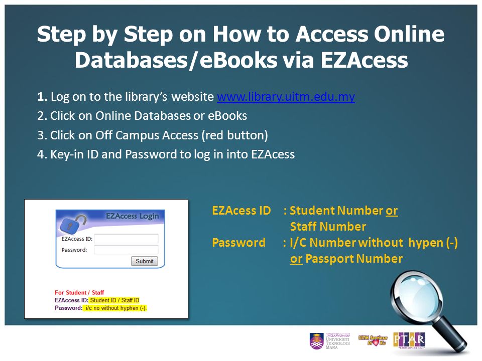 Ezaccess User Guide Ezaccess Is A Web Proxy Server That Allows Authorized Users To Access Ip Restricted Electronic Resources Subscribed By Uitm Library Ppt Download