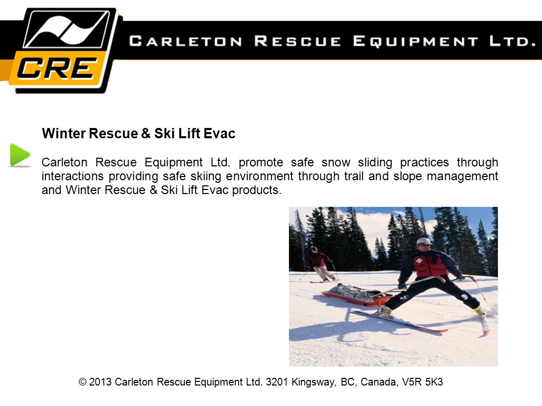 © 2013 Carleton Rescue Equipment Ltd.