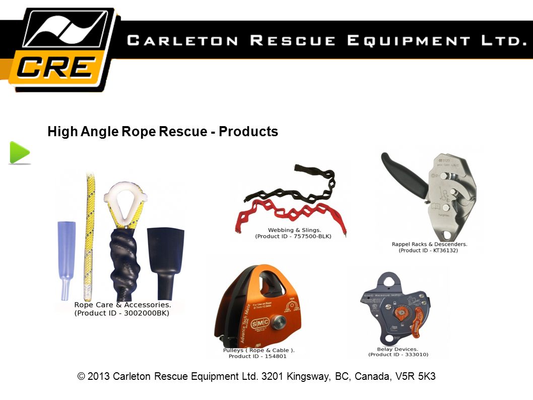 Safety & Rescue Equipment. About CRE CRE Carleton Rescue Equipment Ltd.  delivers safety and rescue equipment to trained rescue professionals and  workers. - ppt download