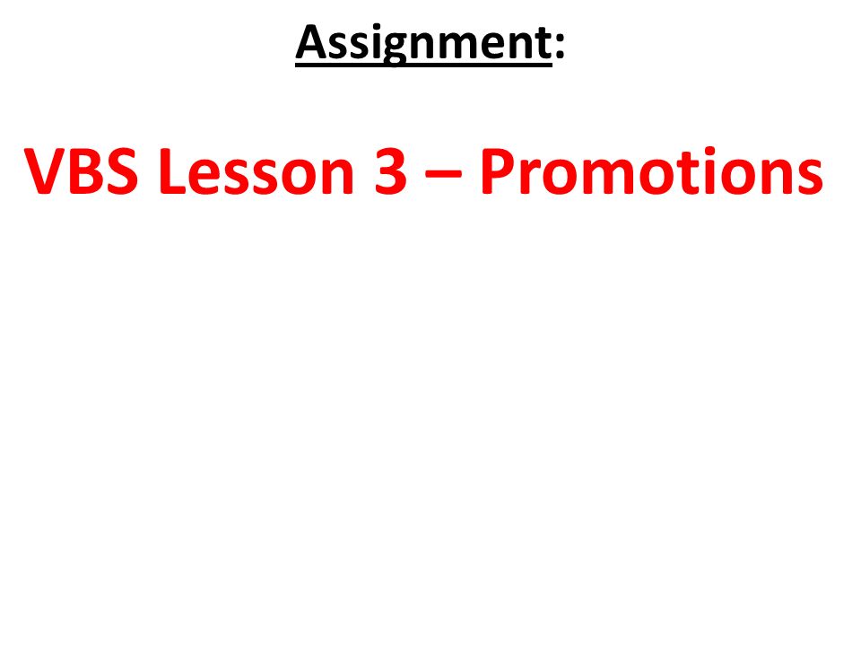 Assignment: VBS Lesson 3 – Promotions