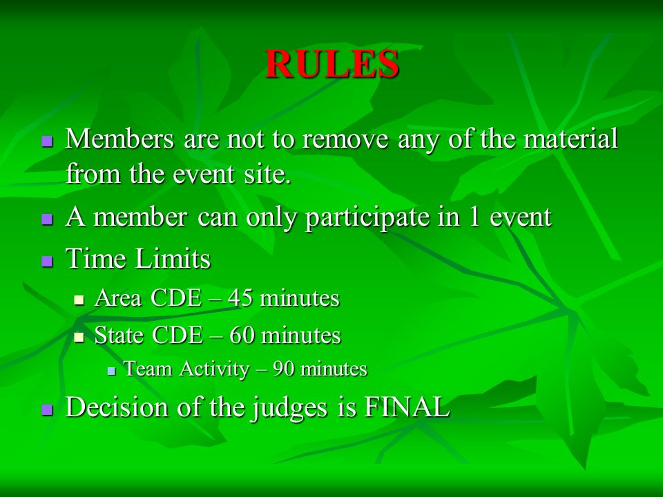 RULES Members are not to remove any of the material from the event site.
