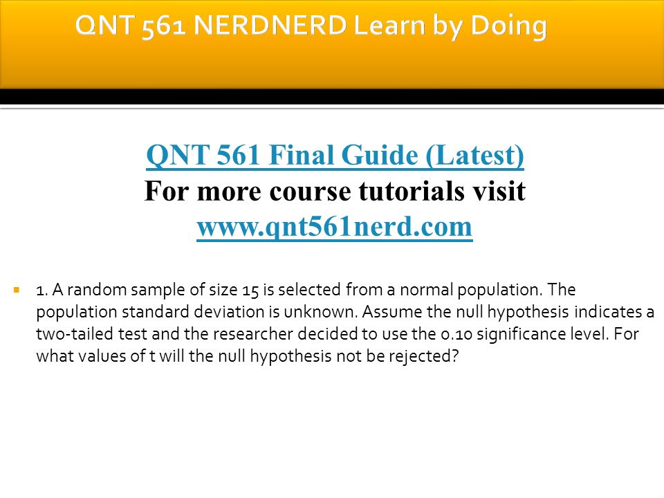 QNT 561 Final Guide (Latest) For more course tutorials visit    1.