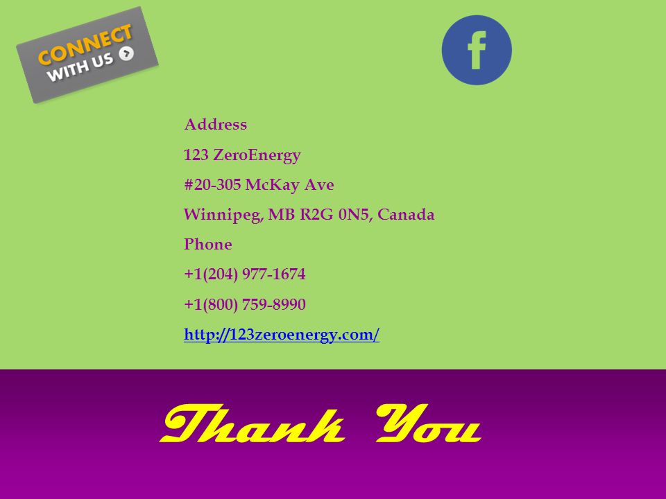 Thank You Address 123 ZeroEnergy # McKay Ave Winnipeg, MB R2G 0N5, Canada Phone +1(204) (800) /