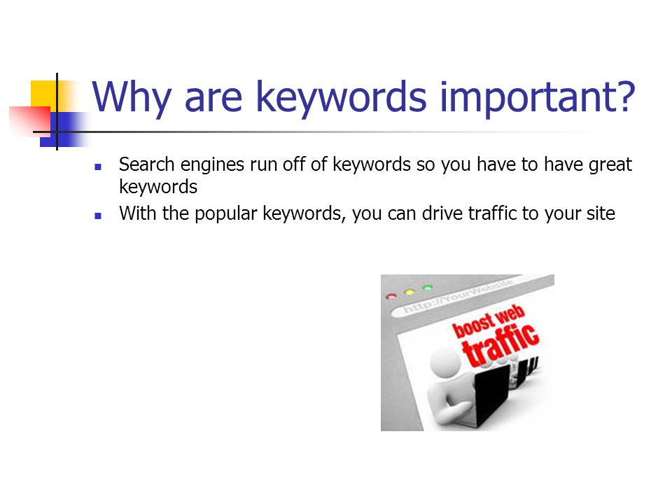 Why are keywords important.