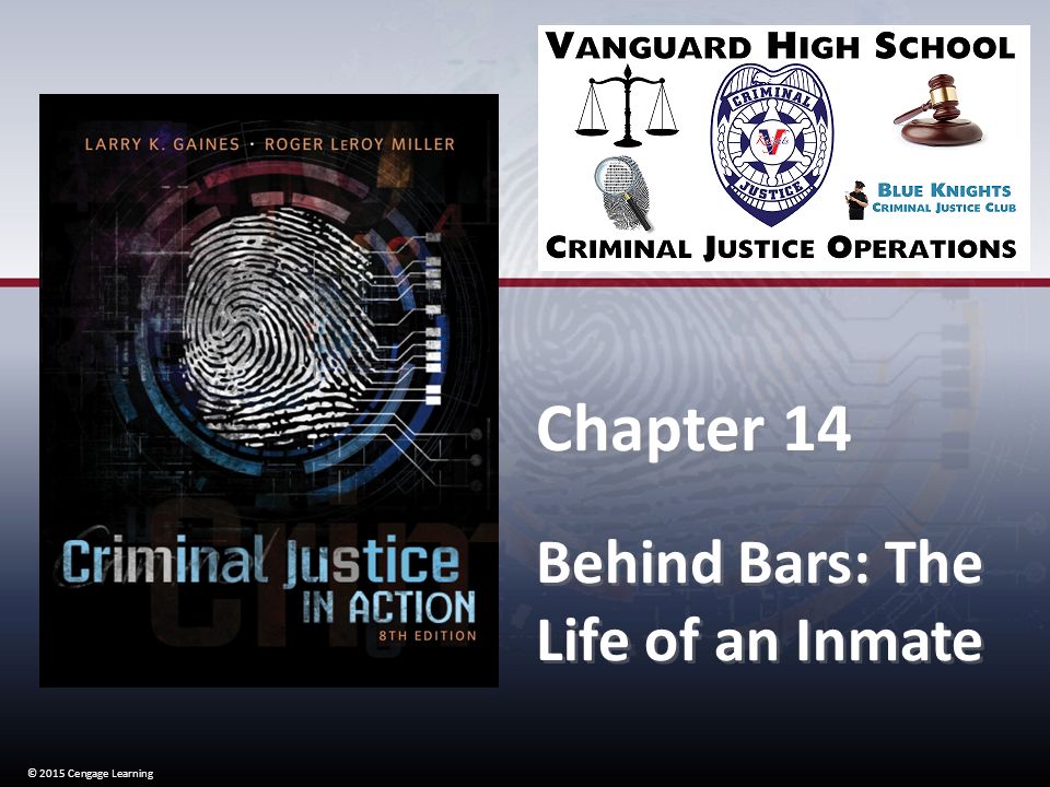 Learning Behind Bars >> 2015 Cengage Learning Chapter 14 Behind Bars The Life Of An Inmate Learning Behind Bars >> 2015 Cengage Learning Chapter 14 Behind Bars The Life Of An Inmate