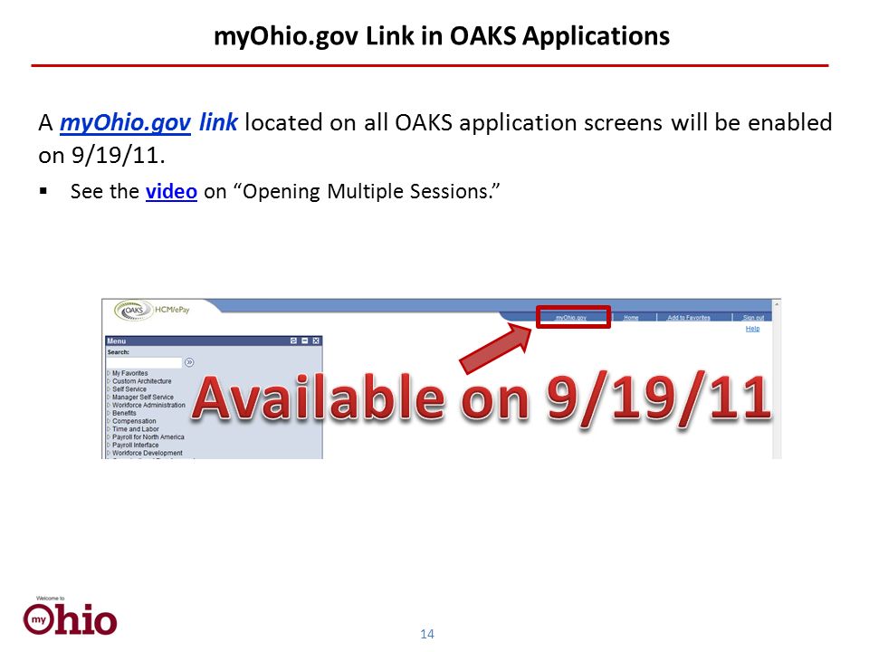 A myOhio.gov link located on all OAKS application screens will be enabled on 9/19/11.