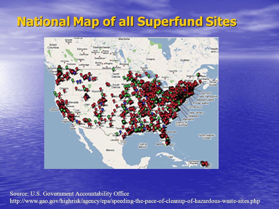 National Map of all Superfund Sites Source: U.S.