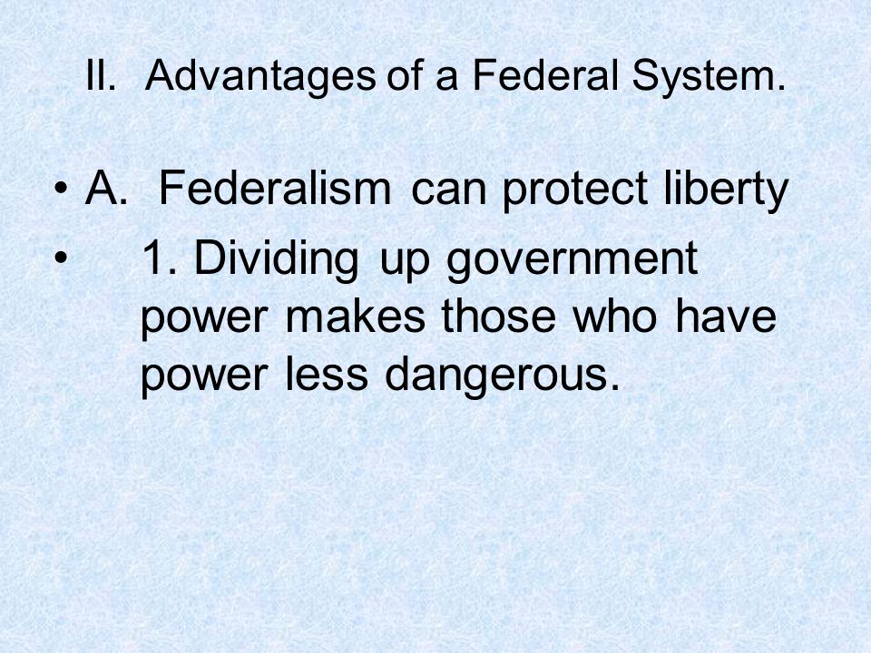 advantages of the federal system