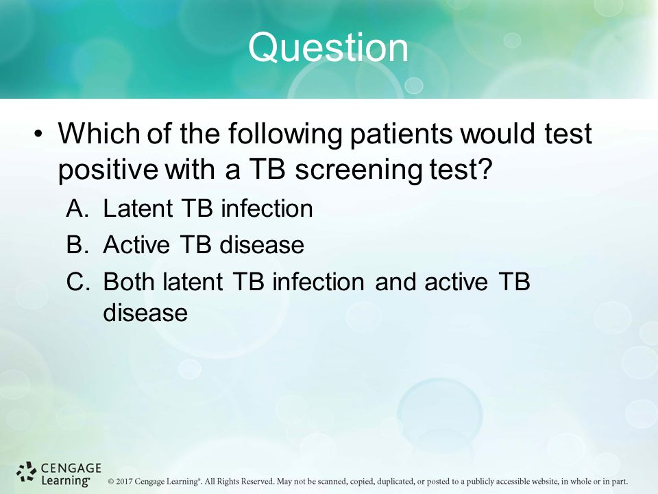 Question Which of the following patients would test positive with a TB screening test.