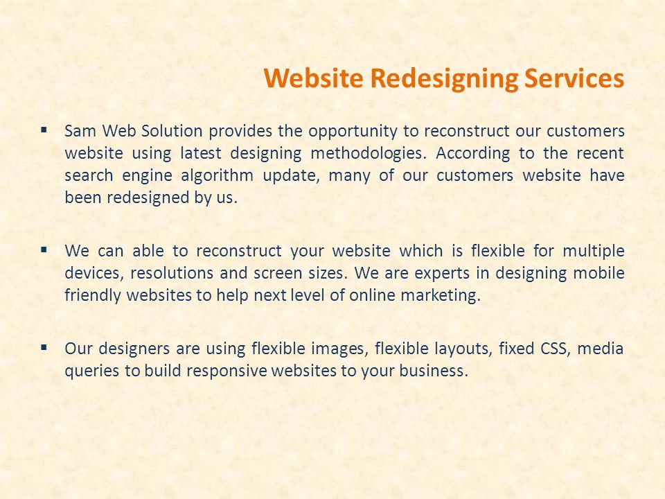 Website Redesigning Services  Sam Web Solution provides the opportunity to reconstruct our customers website using latest designing methodologies.