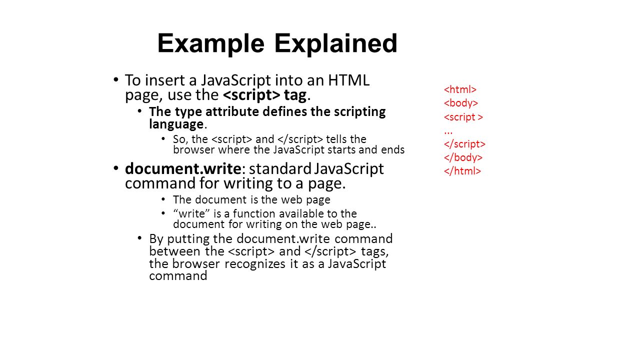 Adding JavaScript ( ) JavaScript Guidelines document.write(