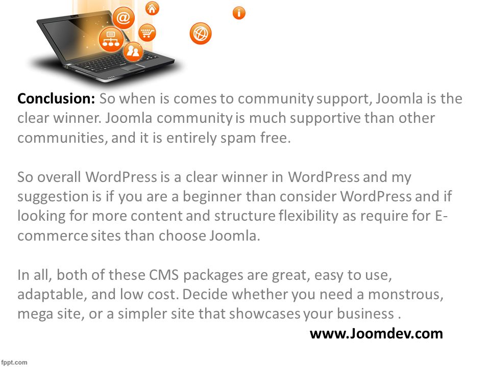Conclusion: So when is comes to community support, Joomla is the clear winner.
