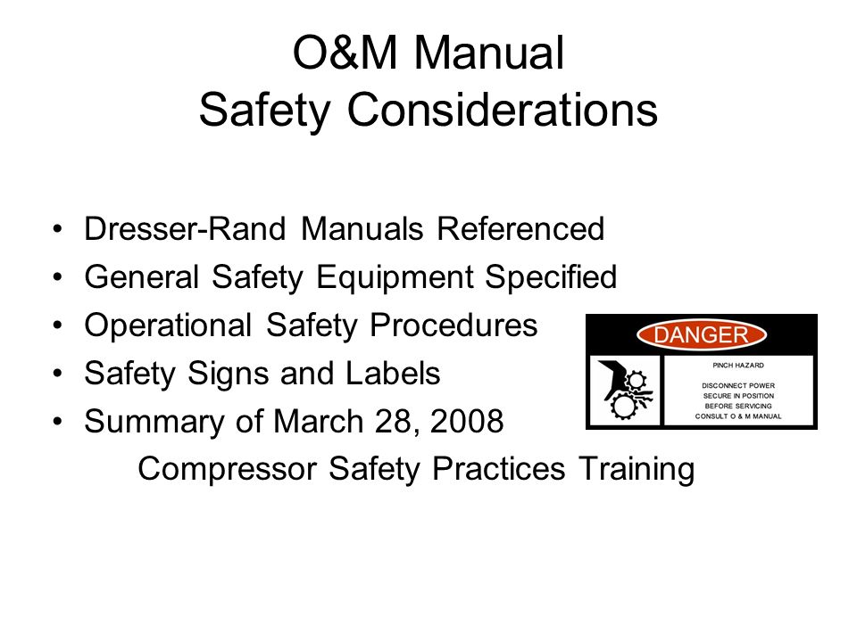 P08452 Reciprocating Compressor Install Revamp And Interface Dr 18 O M Manual Safety Considerations Dresser Rand Manuals Referenced General Equipment Specified Operational Procedures Signs And Labels