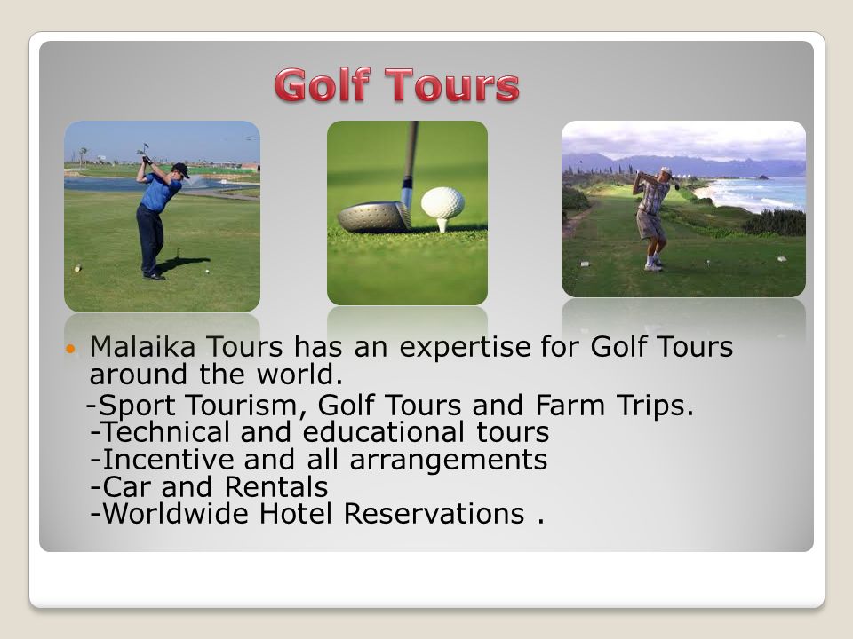 Malaika Tours has an expertise for Golf Tours around the world.