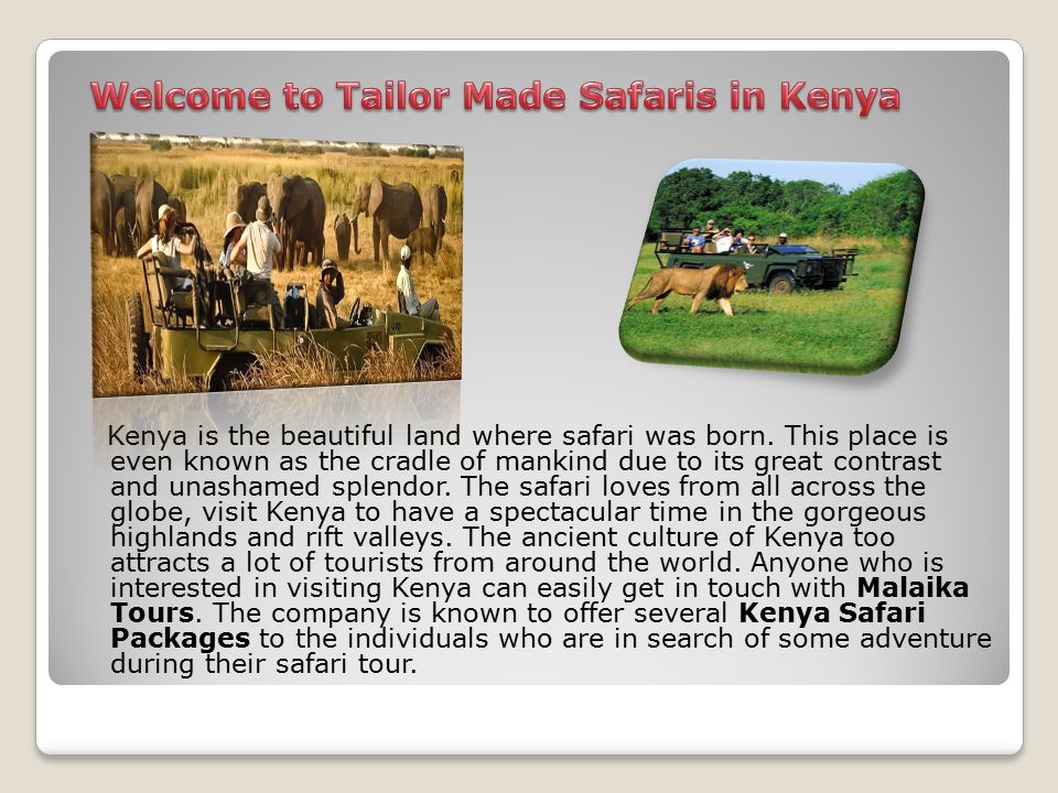 Kenya is the beautiful land where safari was born.