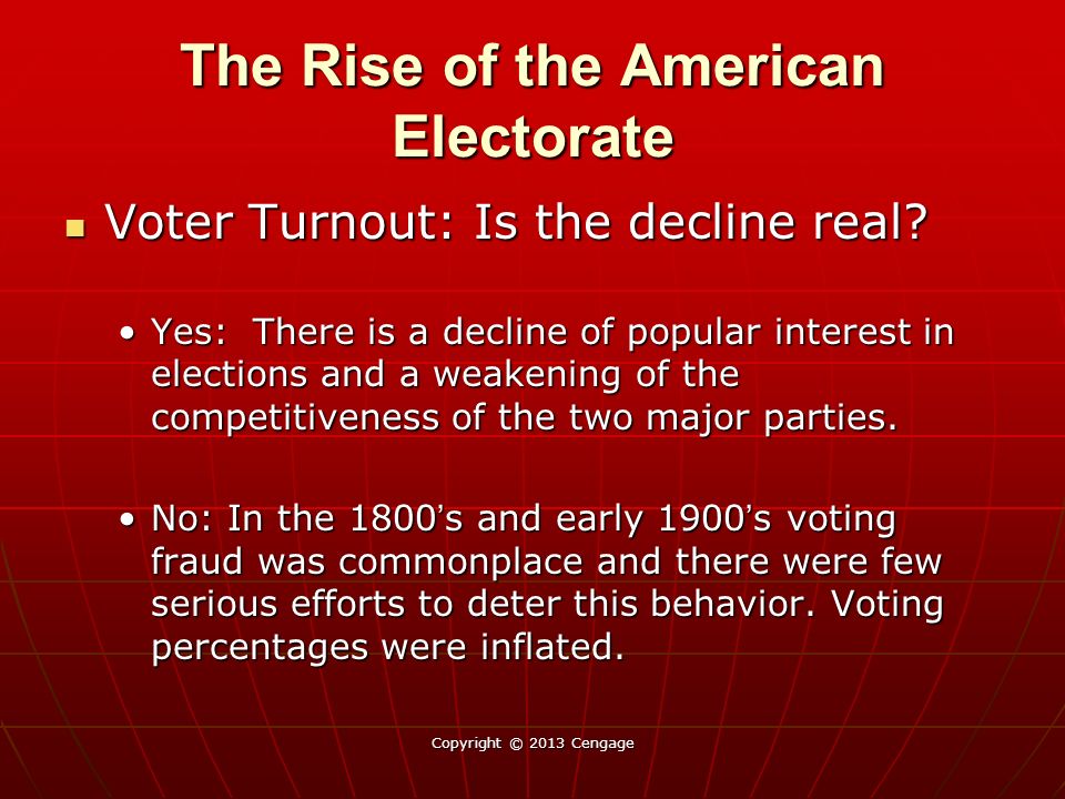 The Rise of the American Electorate Voter Turnout: Is the decline real.