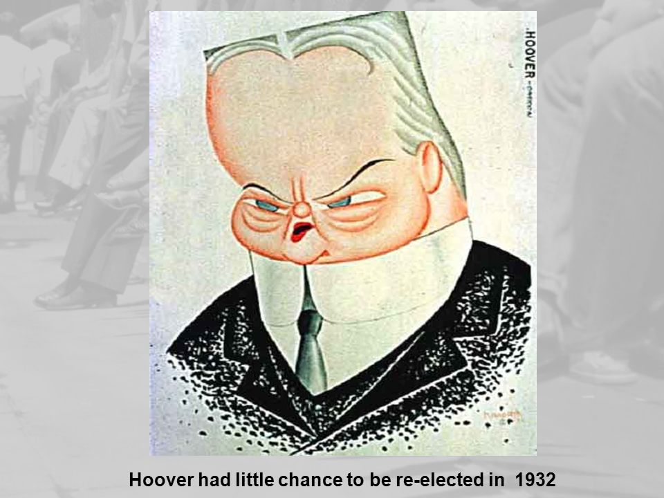 Hoover had little chance to be re-elected in 1932