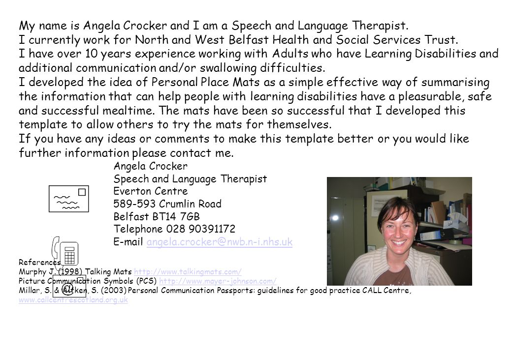 My name is Angela Crocker and I am a Speech and Language Therapist.