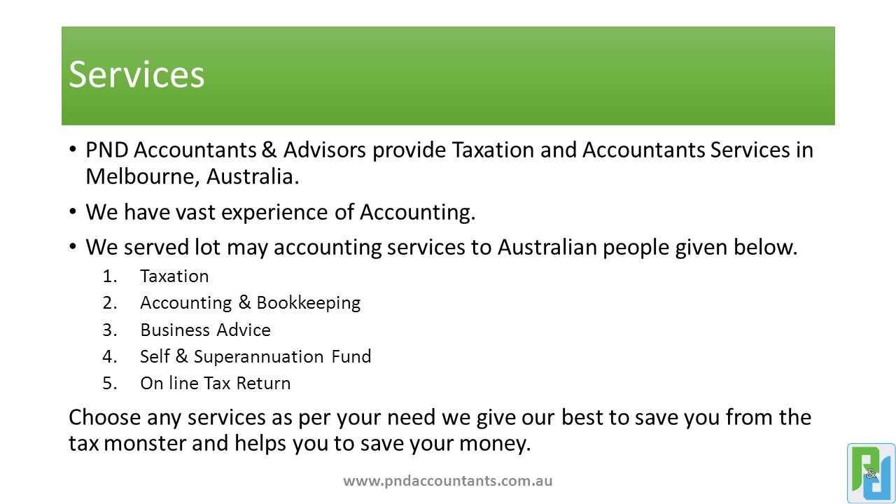Services PND Accountants & Advisors provide Taxation and Accountants Services in Melbourne, Australia.