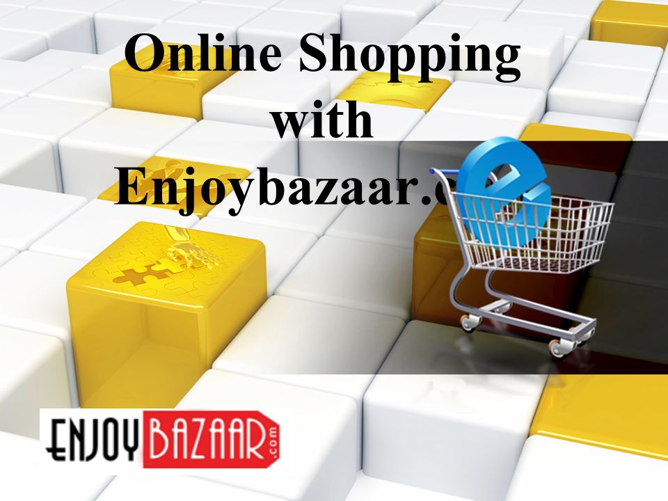 Online Shopping with Enjoybazaar.com
