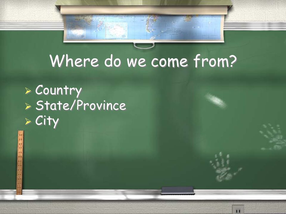 Where do we come from  Country  State/Province  City  Country  State/Province  City