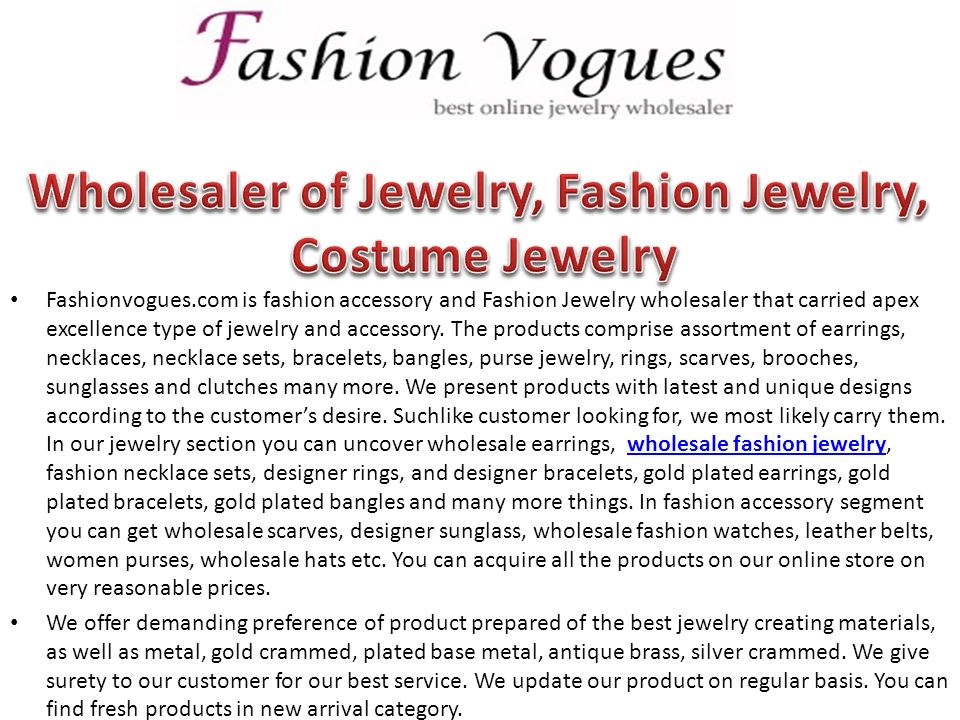Fashionvogues.com is fashion accessory and Fashion Jewelry wholesaler that carried apex excellence type of jewelry and accessory.
