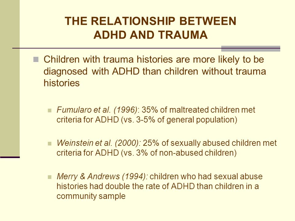 Is It Adhd Or Trauma >> The Role Of Trauma In Adhd And Substance Abuse Amongst Chldren And Is It Adhd Or Trauma >> The Role Of Trauma In Adhd And Substance Abuse Amongst Chldren And