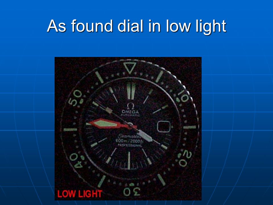 As found dial in low light