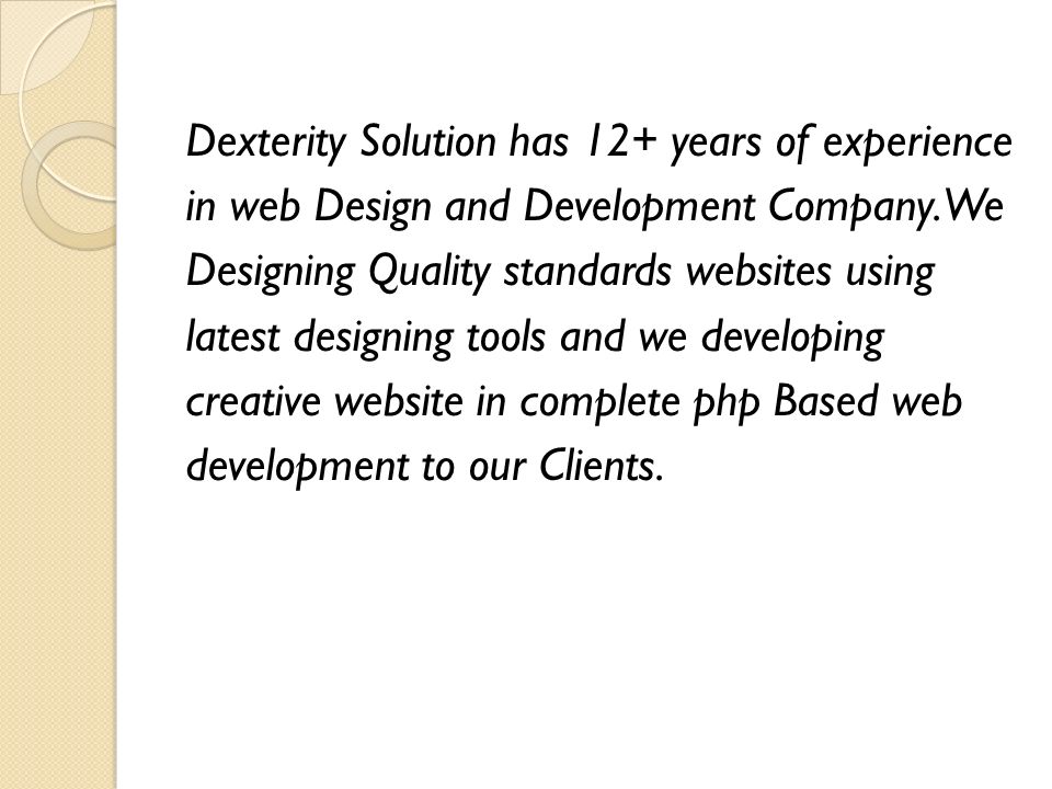 Dexterity Solution has 12+ years of experience in web Design and Development Company.