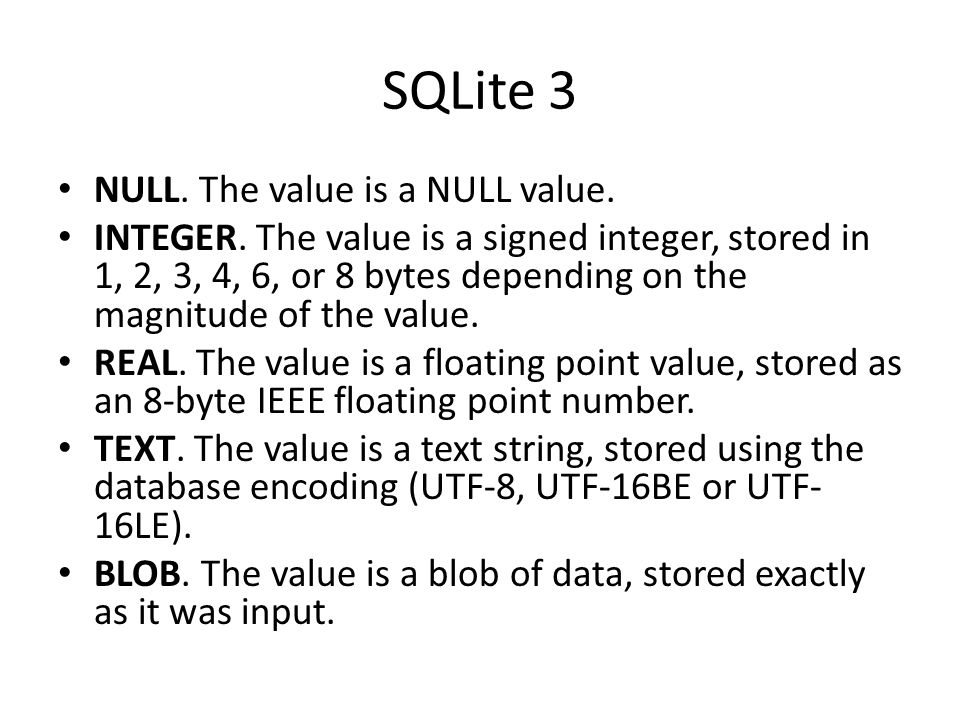 SQLite 3 NULL. The value is a NULL value. INTEGER.
