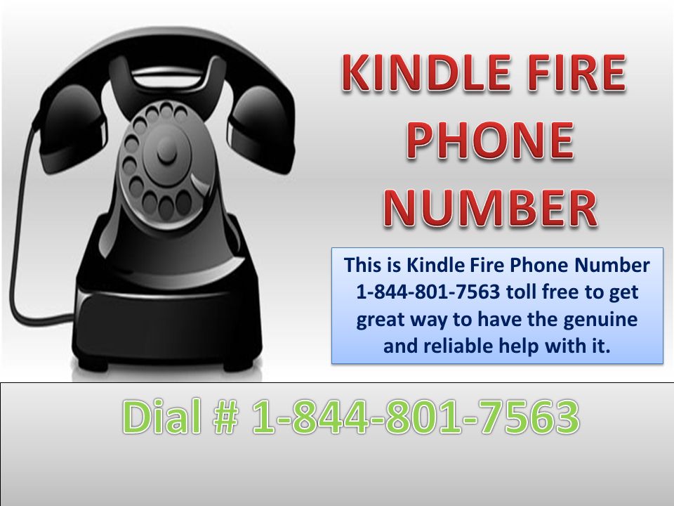 This is Kindle Fire Phone Number toll free to get great way to have the genuine and reliable help with it.