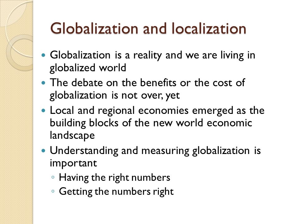 Globalization, Localization and Statistics Mustafa Dinc, PhD Prepared for  the session “Measuring globalization - do we have the right numbers?” of  the. - ppt download